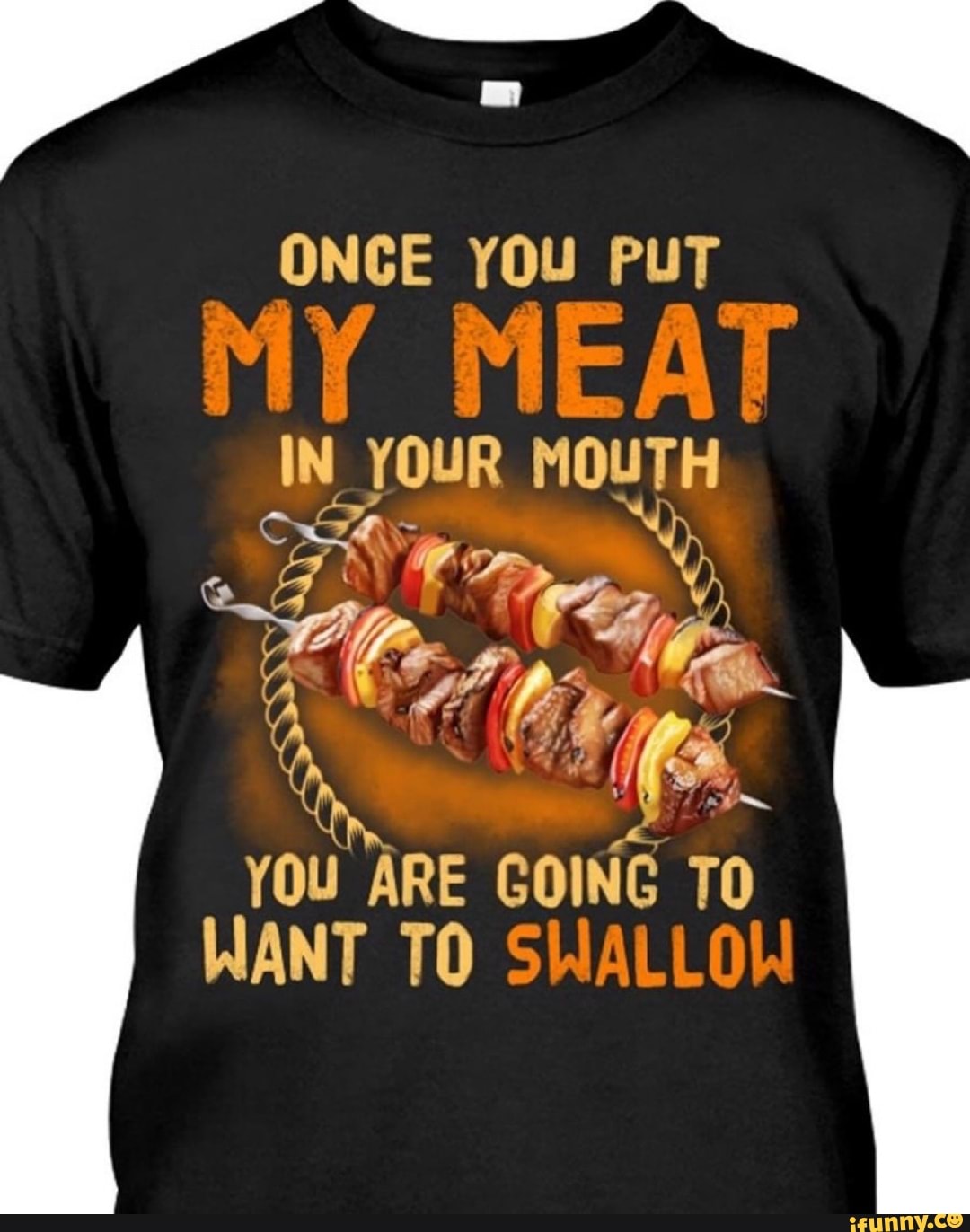 ONCE YOU PUT
MY MEAT
To
WANT TO SWALLOW