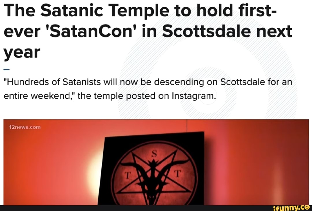 The Satanic Temple To Hold First- Ever 'SatanCon' In Scottsdale Next ...