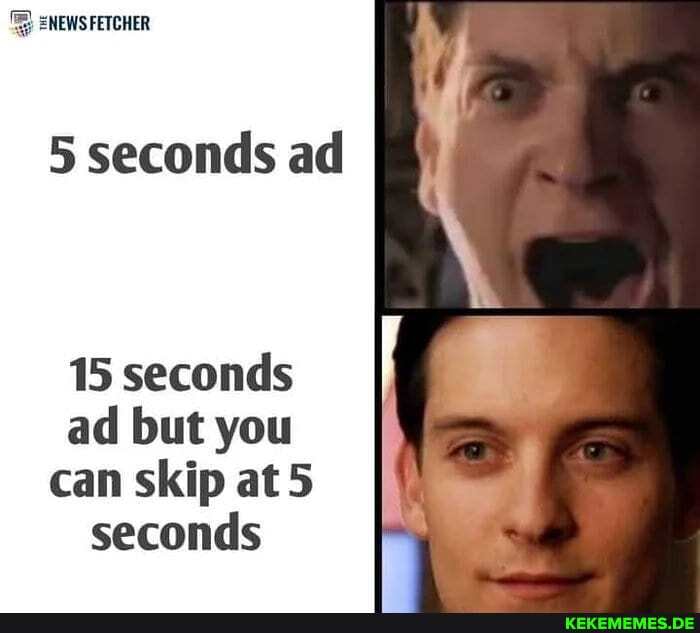 ENEWS FETCHER
5 seconds ad
15 seconds ad but you can skip at 5 seconds