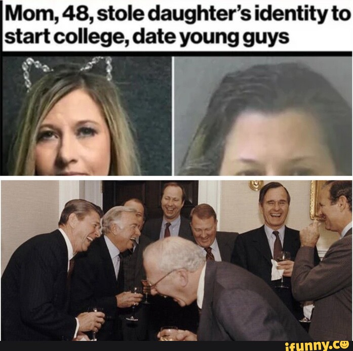 Mom 48 Stole Daughters Identity To Start College Date Young Guys