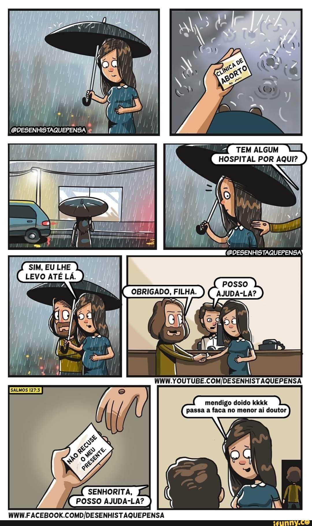 SIM, EU LHE LEVO ATÉ LÁ.
SALMOS
POsso
AJUDA-LA?
A á
COM
mendigo doido kkikk passa a faca no menor ai doutor
SENHORITA,
POSSO AJUDA-LA?
AQUEPENSA