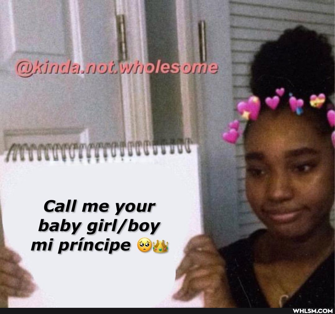 Call me your baby mi principe
