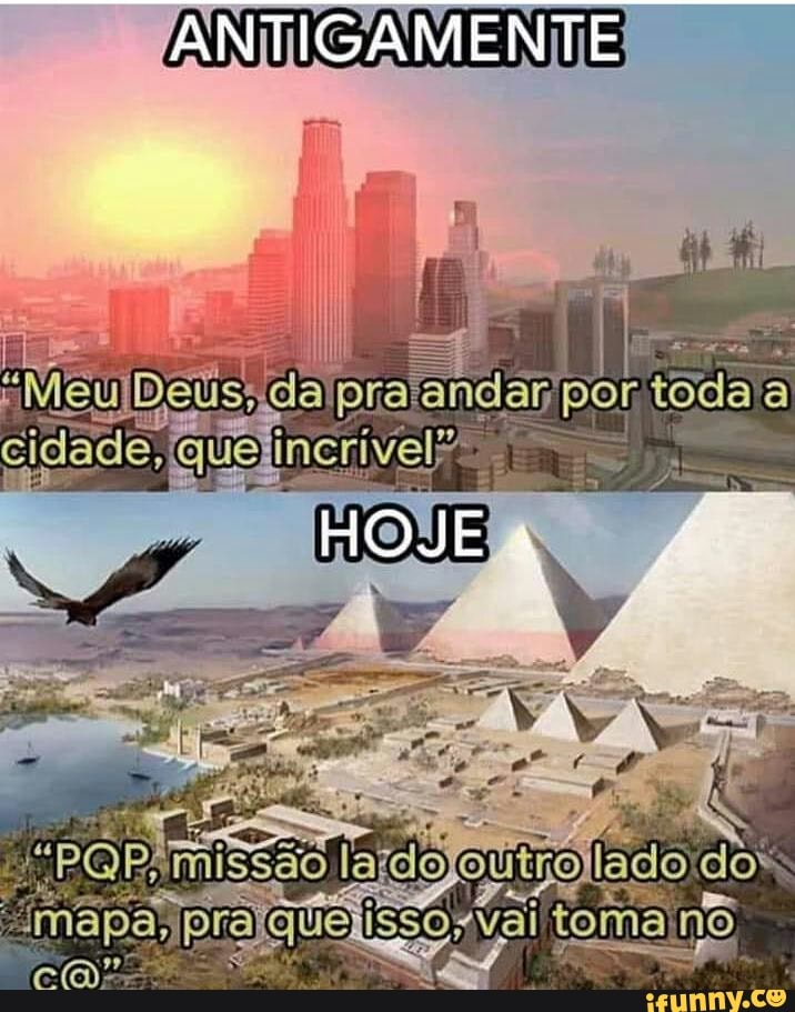 ANTIGAMENTE
ndar por toda la
que
HOJE