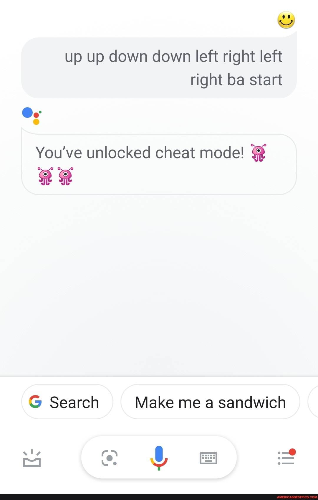 up up down down left right left right ba start
You've unlocked cheat mode!
GG Search Make me a sandwich