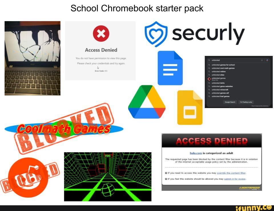 School Chromebook starter pack securly Access Denied ACCESS DENIED iFunny