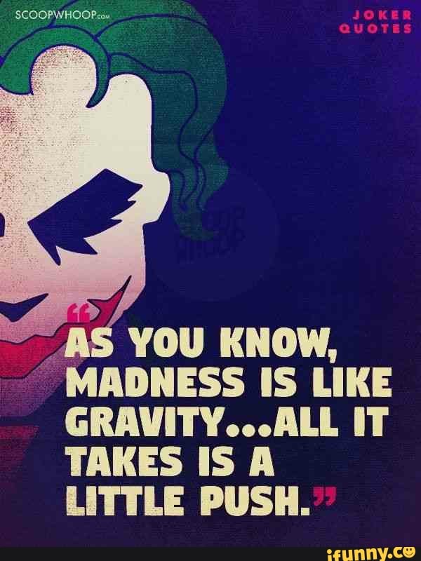 Little push. Madness is like gravity. all it takes is a little.... push.. see madness as you know is like gravity all it takes is a little push перевод. do you know what madness is. hold me down like gravity.