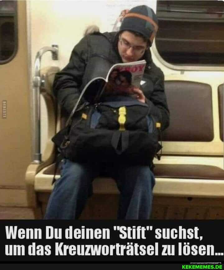 Wenn Du deinen "Stift" suchst, um das Kreuzworträtsel zu lösen...
