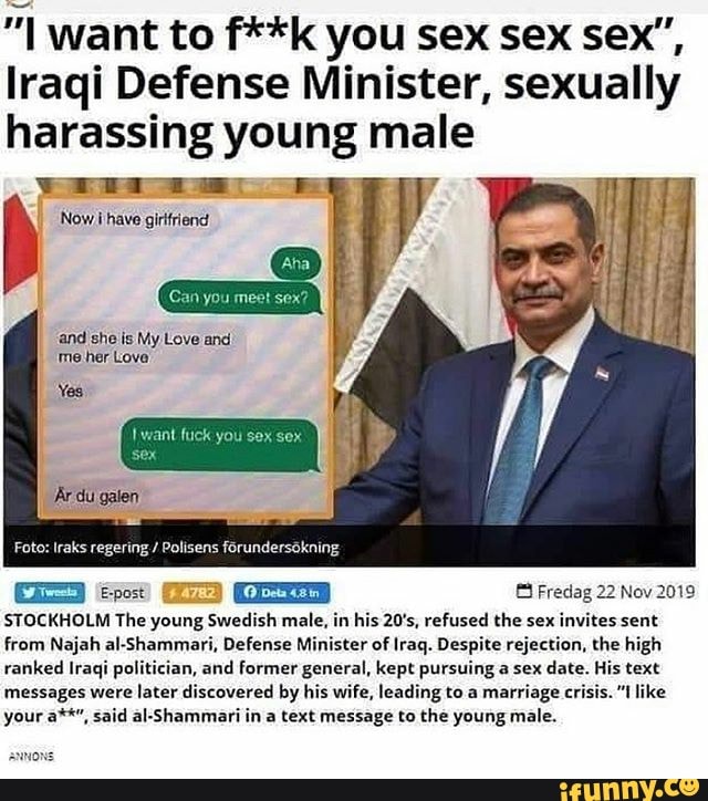 Want To F K You Sex Sex Sex Lraqi Defense Minister