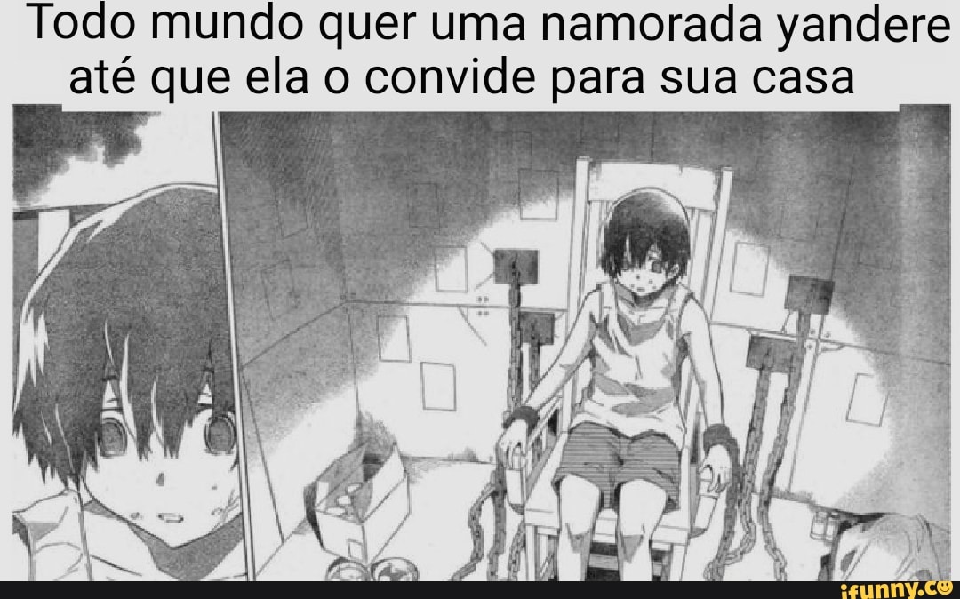 Todo mundo quer uma namorada yandere até que ela o convide para sua casa