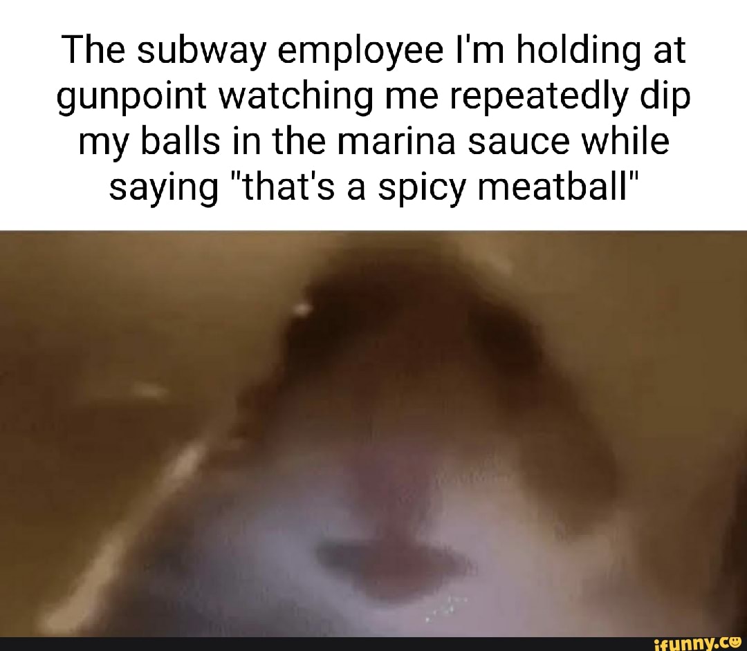 The subway employee I'm holding at gunpoint watching me repeatedly dip