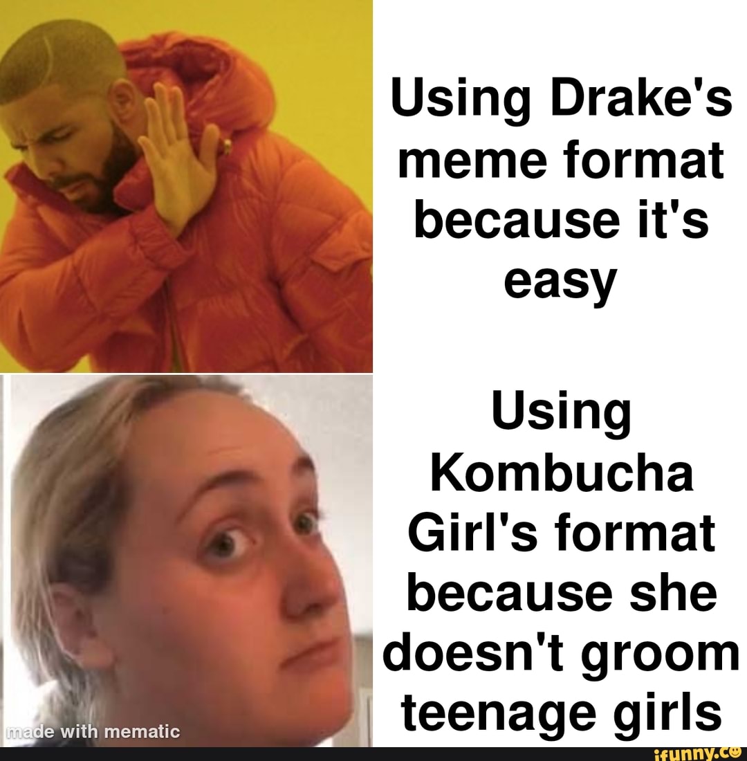 Using Drake Format to make memes Using CJ Format to give respect