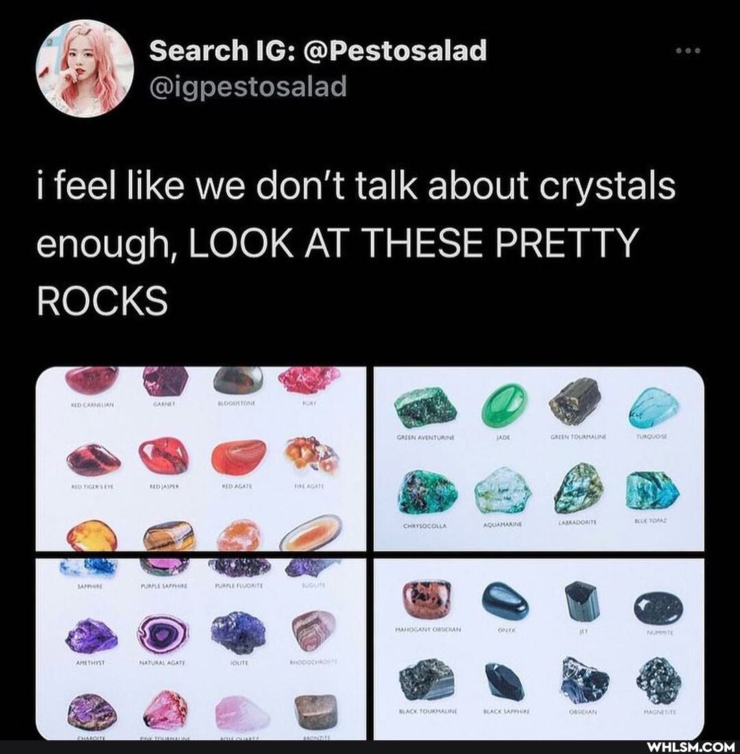 Search IG: @Pestosalad
@igpestosalad
i feel like we don't talk about crystals enough, LOOK AT THESE PRETTY ROCKS