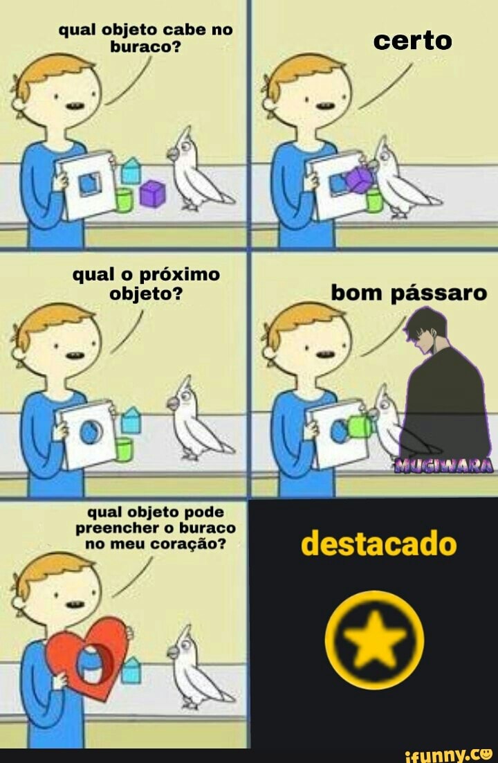 qual objeto
buraco?
