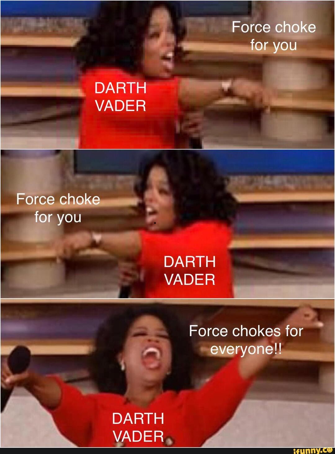 Force choke for you DARTH VADER Force choke for you DARTH VADER Force chokes for everyone