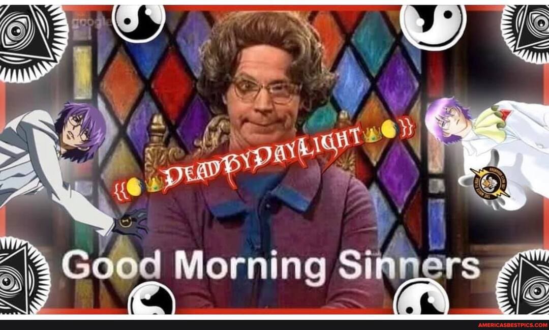 6
Good Morning Sinners