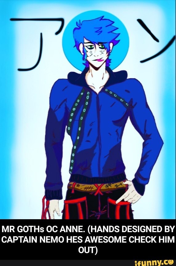 MR GOTHs OC ANNE. (HANDS DESIGNED BY CAPTAIN NEMO HES AWESOME CHECK HIM OUT) - MR GOTHs OC ANNE. (HANDS DESIGNED BY CAPTAIN NEMO HES AWESOME CHECK HIM OUT)