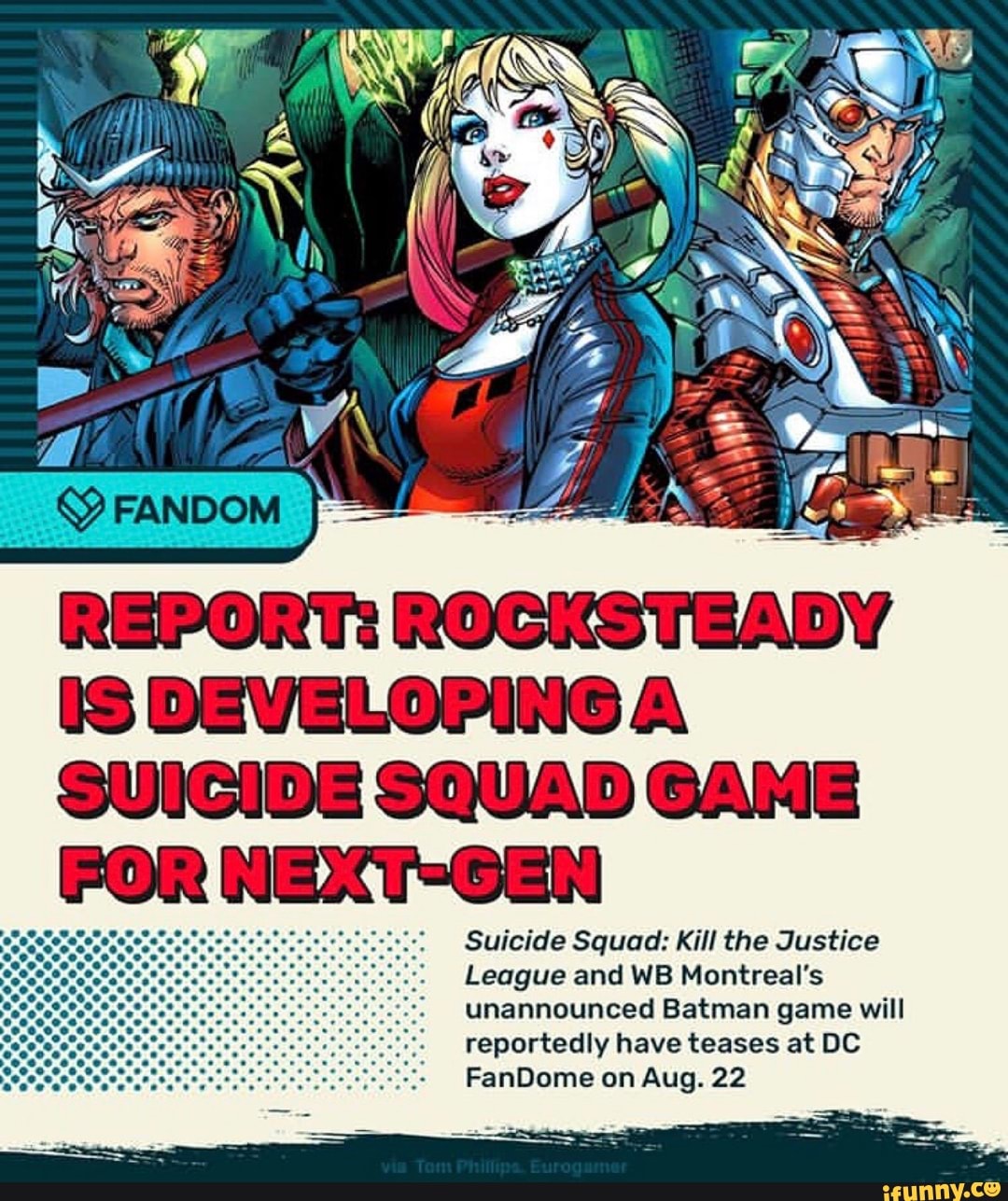 Suicide Squad: Kill the Justice
League and WB Montreal's
unannounced Batman game will
reportedly have teases at DC
FanDome on Aug. 22