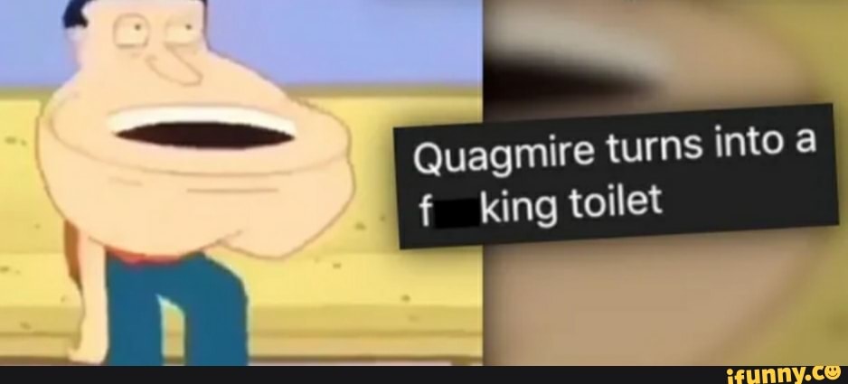 Quagmire turns into a f king toilet - iFunny