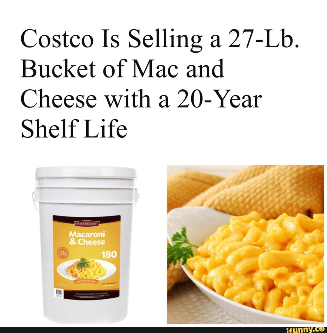 Costco Is Selling a 27Lb. Bucket of Mac and Cheese with a 20Year