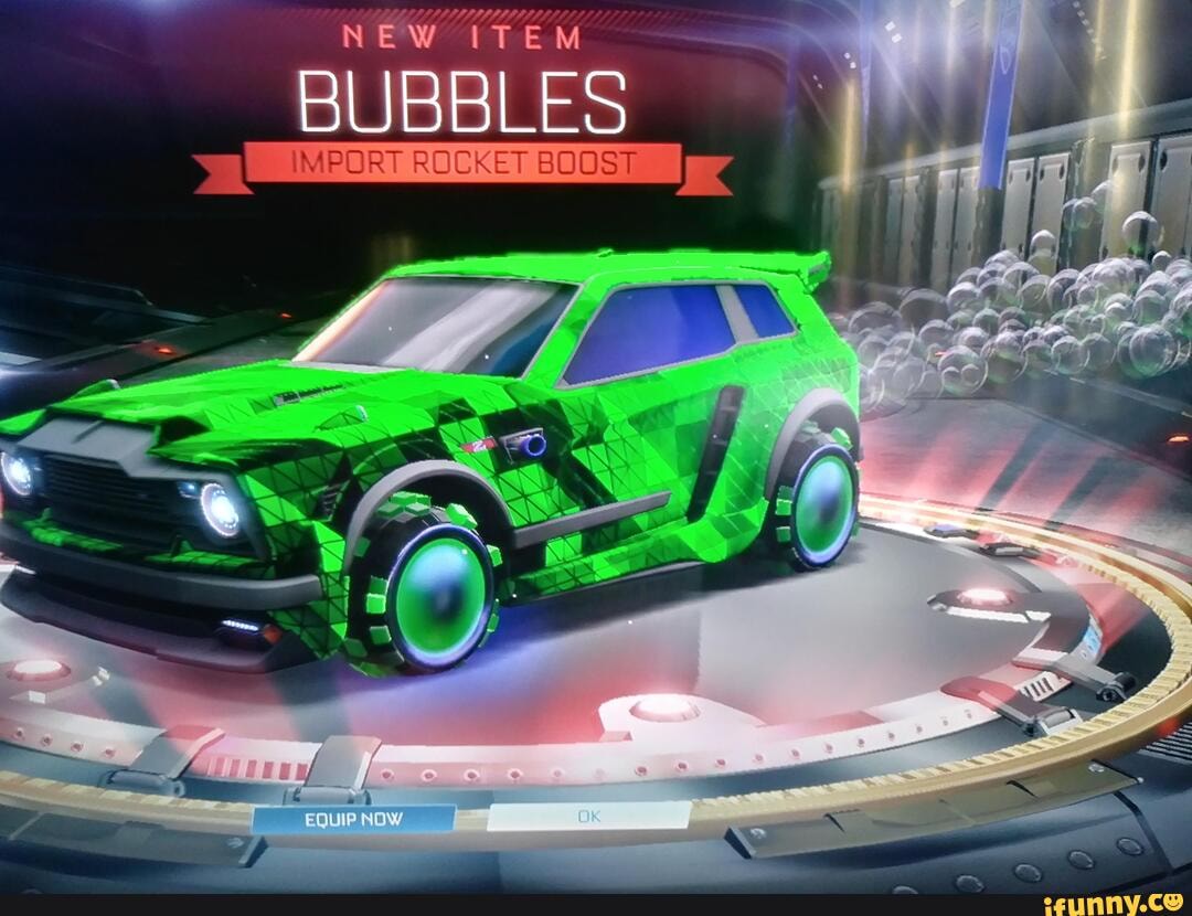 NEW ITEM
BUBBLES
IMPORT ROCKET BOOST
eQuip
NOW