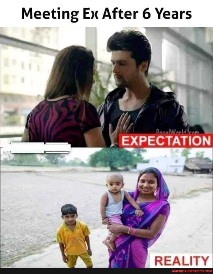 Meeting Ex After 6 Years
EXPECTATION
DCAIITY