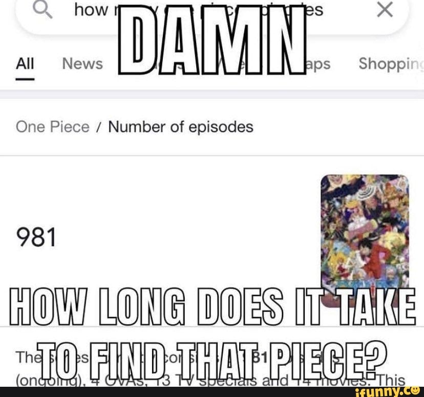 Q How All News Ps Shoppi One Piece Number Of Episodes 981 Howaongidoesh