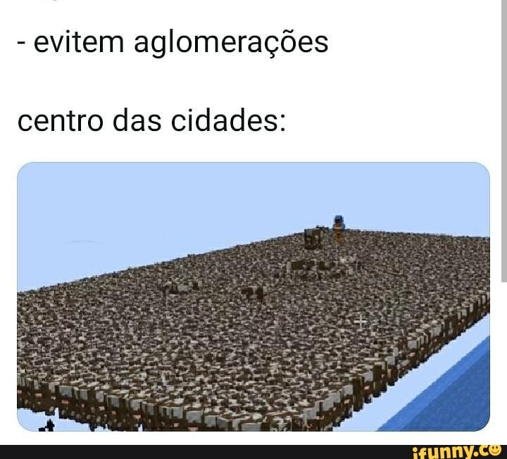 - evitem aglomerações
centro das cidades: