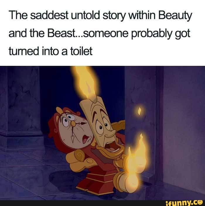 The saddest untold story within Beauty and the Beast...someone probably ...