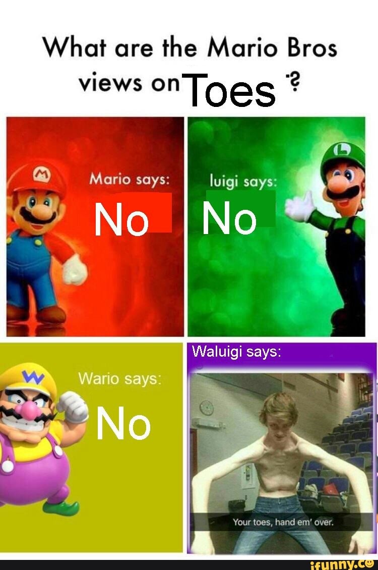 What Are The Mario Bros Views Toes E Ifunny 8377