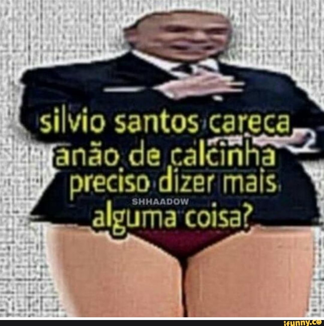 silviosantos, calsinha, melhor, coisa, de, todas