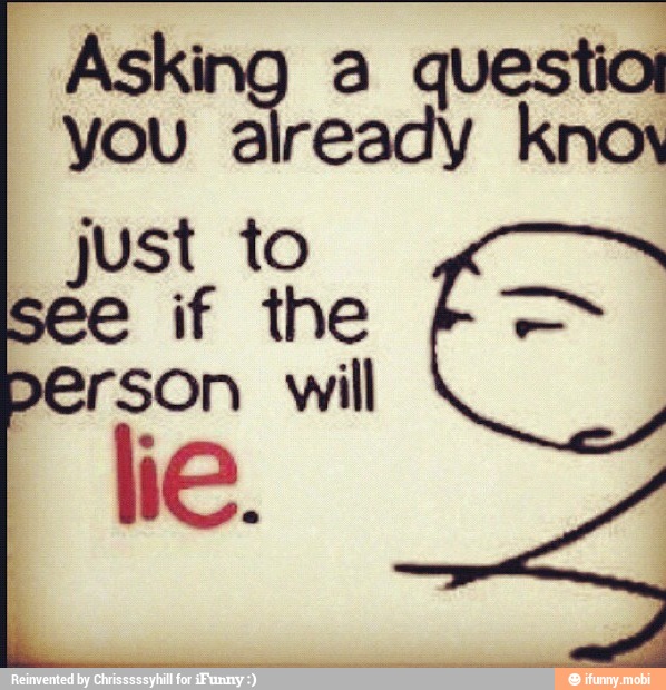 just to
if the pu,
rson will
lie.