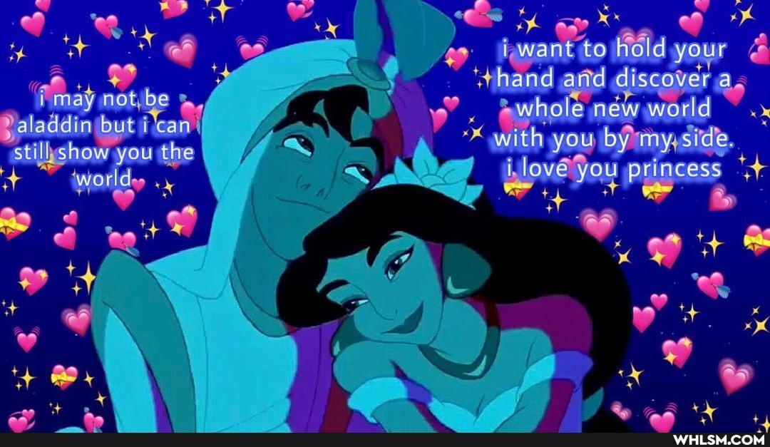 iwant to hold yout hang and discover a be whole new werld daddin butt cari show you the with you by my sice
stil, show you the lave you princess
yt
wole