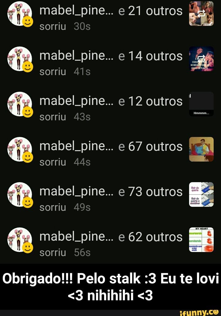 mabel pine...
mabel_pine...
mabel_pine...
sorriu 44s
mabel_pine...
sorriu 49s
mabel_pine
sorriu 56s
e 14 outros E.
e 12 outros e 67 outros
e 73 outros
e 62 outros
Obrigado!!! Pelo stalk :3 Eu te lovi
<3 nihihihi <3 - Obrigado!!! Pelo stalk :3 Eu te lovi <3 nihihihi <3