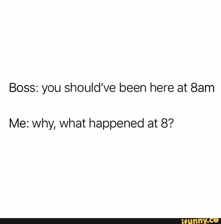 #memes #meme #funny #work #boss (from IG: thats_so_meme) - Boss: you ...