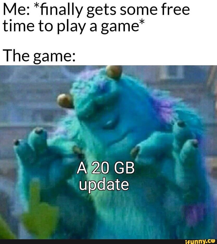 Me Finally Gets Some Free Time To Play A Game The Game Aro Gb Update Ifunny