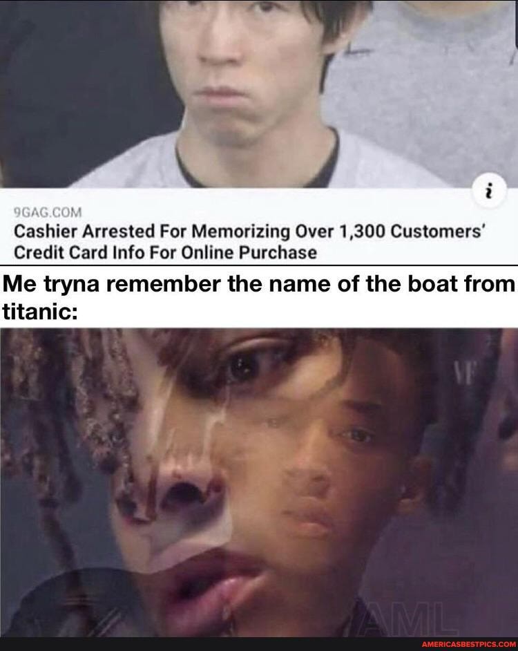 COM Cashier Arrested For Memorizing Over 1,800 Customers'
Credit Card Info For Online Purchase
Me tama remember the name of the boat irom
titanic: