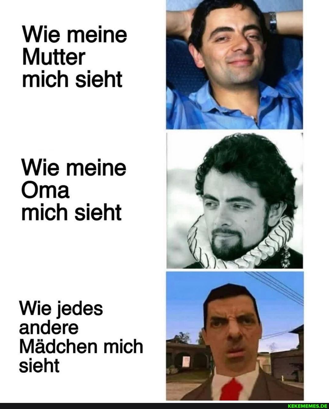 Wie meine Mutter mich sieht Wie meine Oma mich sieht Wie jedes andere Mädchen mich sieht Keke