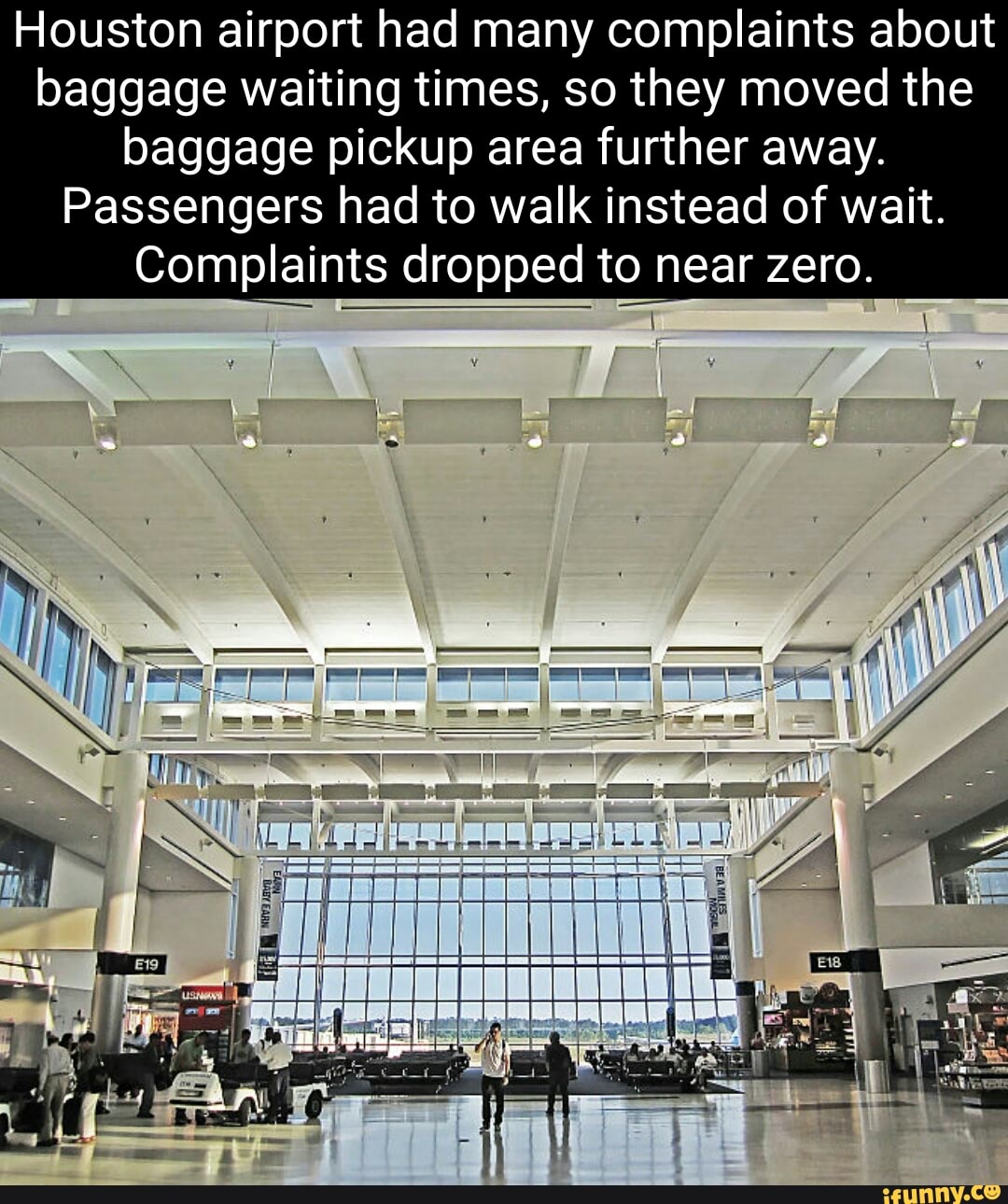 Houston airport had many complaints about baggage waiting times, so