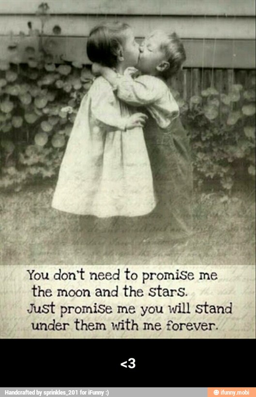 You don't need to promise me
the moon
and the stars.
Just promise me you will stand
under them with me forever. - <3