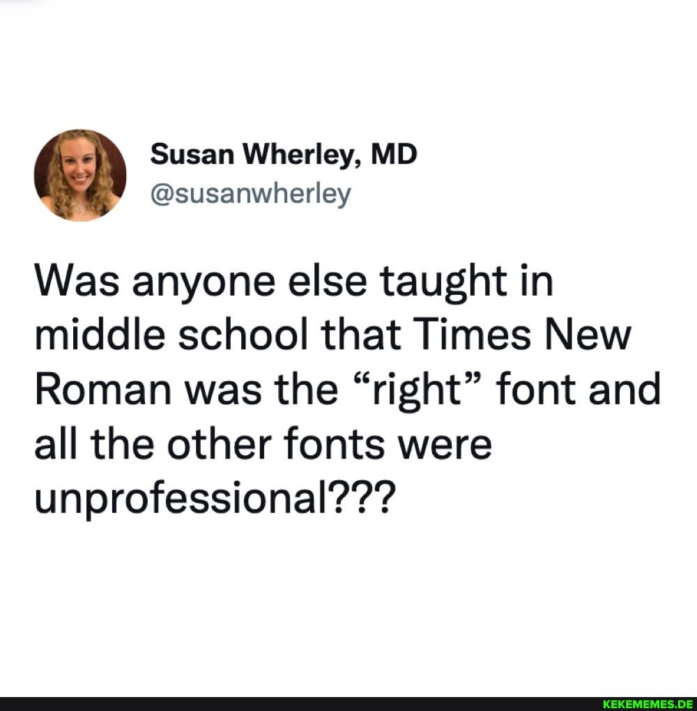 Susan Wherley, MD @susanwherley Was anyone else taught in middle school that Tim