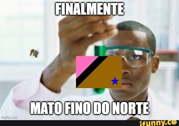 FINALMENTE
MATO FINO DO NORTE