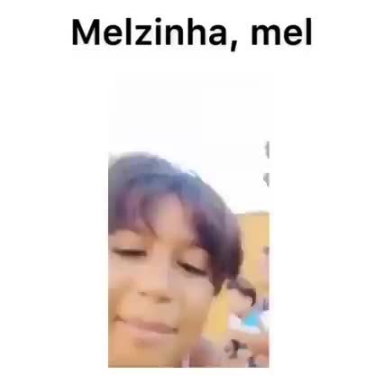 Melzinha, mel - iFunny Brazil