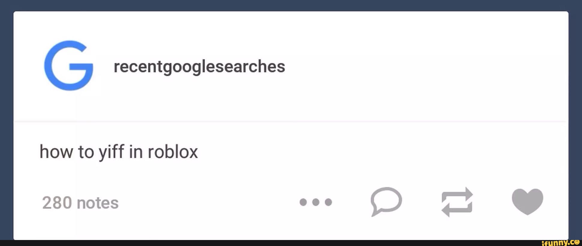 G Recentgooglesearches How To Yiff In Roblox Ifunny - roblox claimer.com