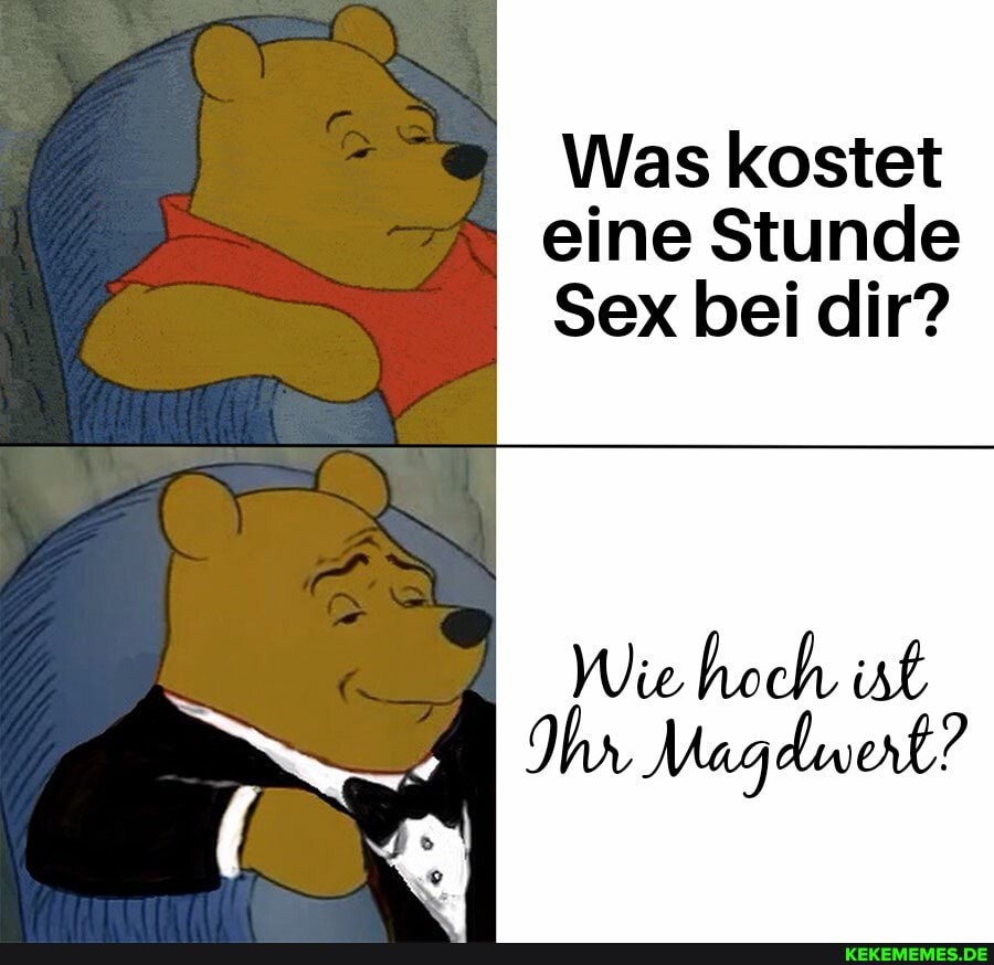 Was kostet eine Stunde
Sex bei dir?
Wie hoch