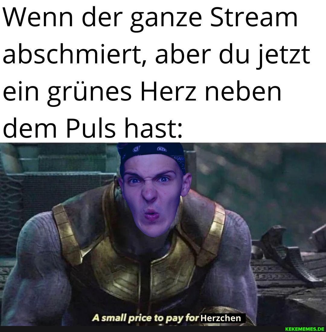 Wenn der ganze Stream abschmiert, aber du jetzt
ein grünes Herz neben dem Puls hast:
A cmall nrira tn nav fr Harszrhan
