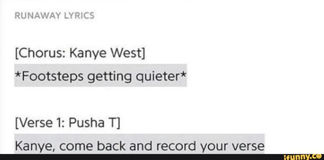 runaway-lyrics-chorus-kanye-west-footsteps-getting-quieter-kanye