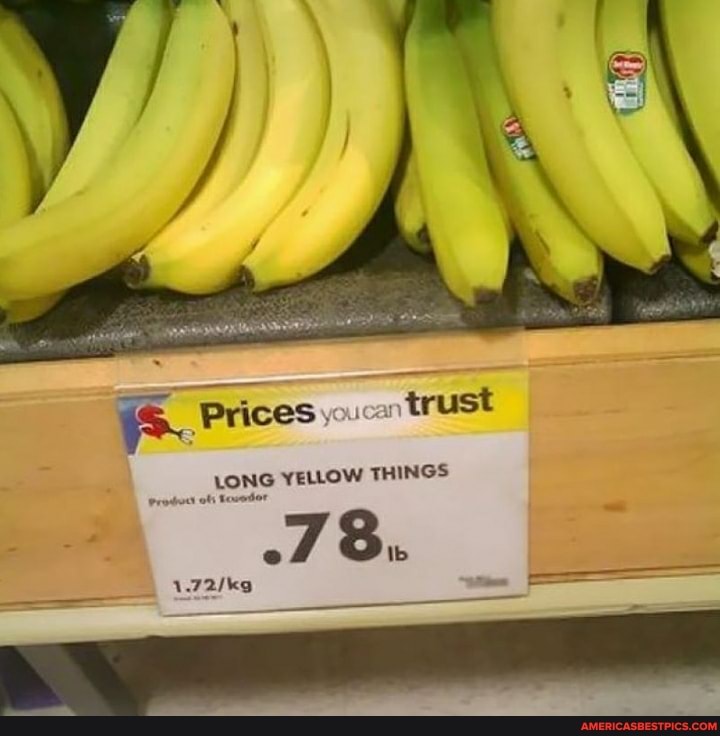 Prices trust
LONG YELLOW THINGS
78.
of
V.72Ike