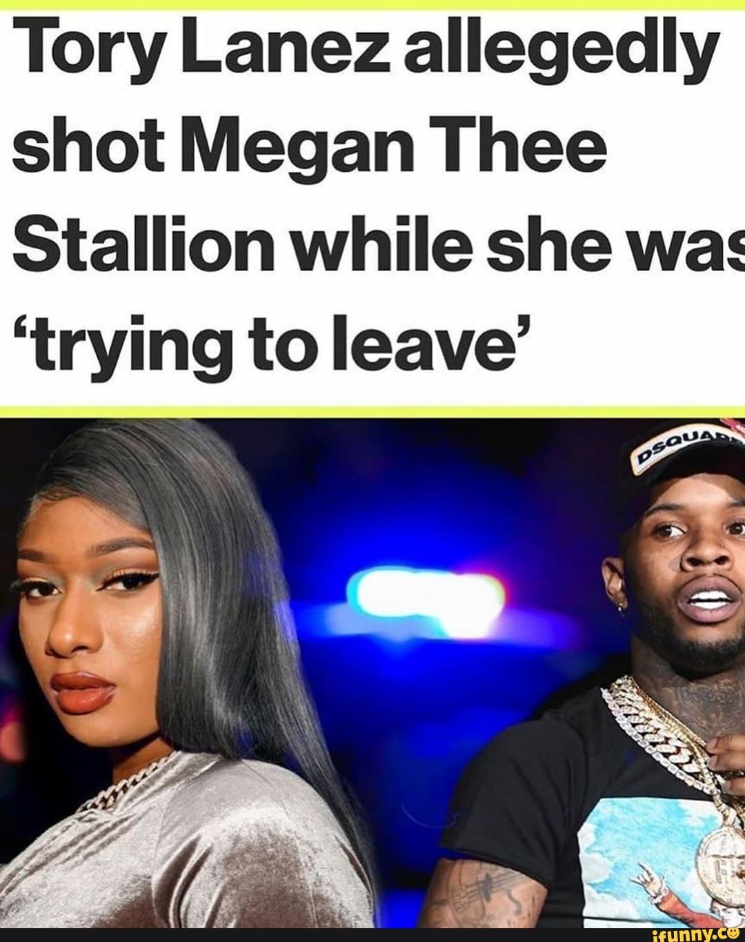 Tory Lanez allegedly shot Megan Thee Stallion while she was 'trying to ...