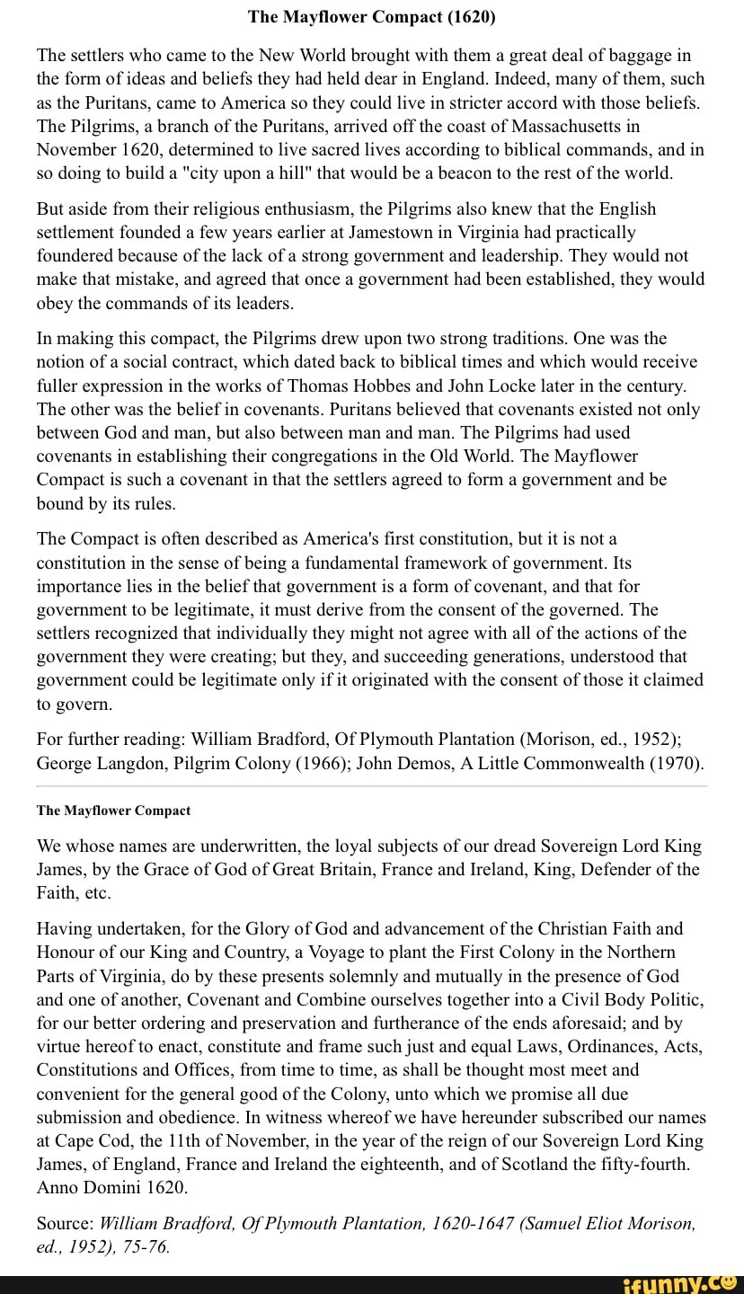 The Mayflower Compact (1620) The settlers who came to the New World