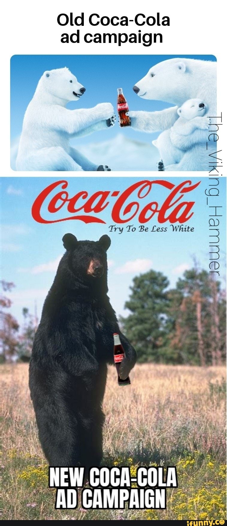 Old Coca Cola Ad Campaign Wt Try To Be Less White New Coca Cola Ad Campaign Ifunny